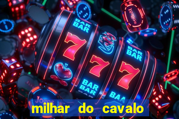 milhar do cavalo que mais sai